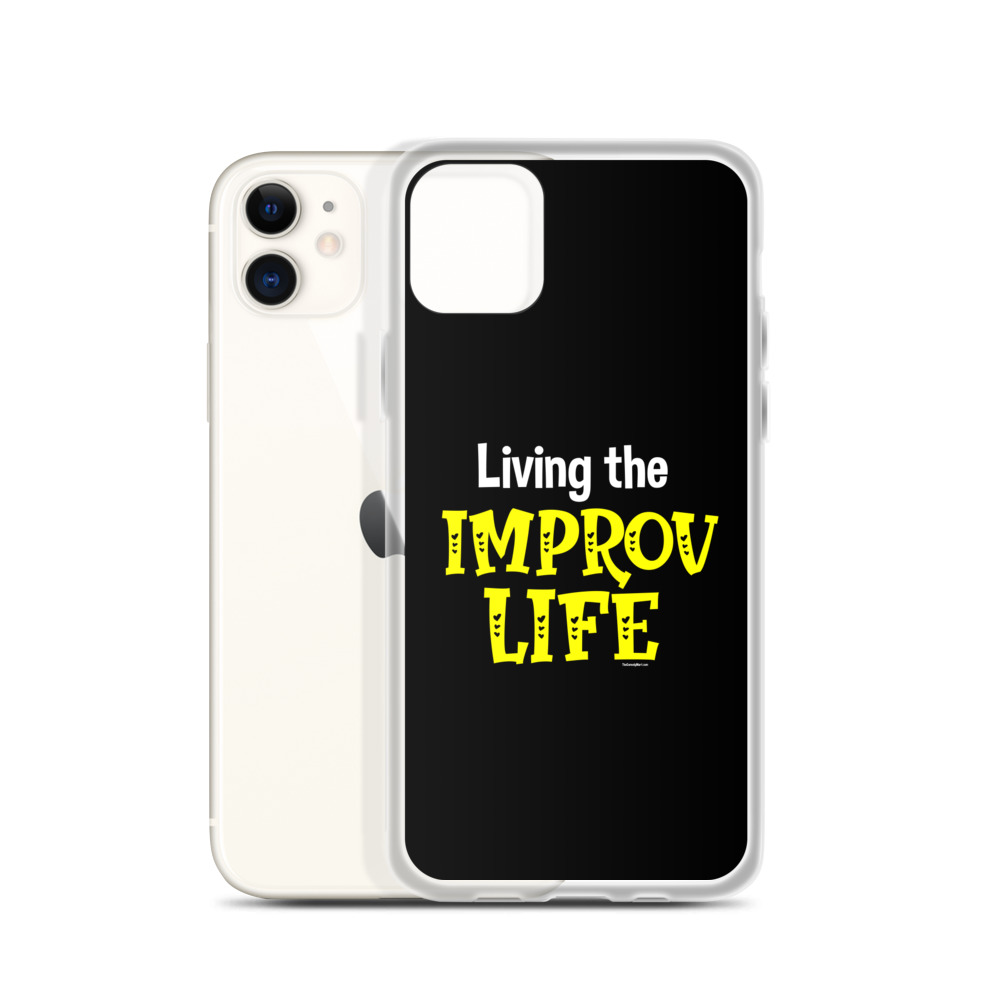 mockup-0fbca999.jpg Improv Life Phone Case