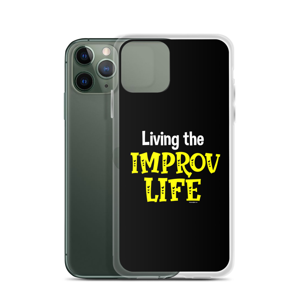 Improv Life Phone Case Improv Life Phone Case