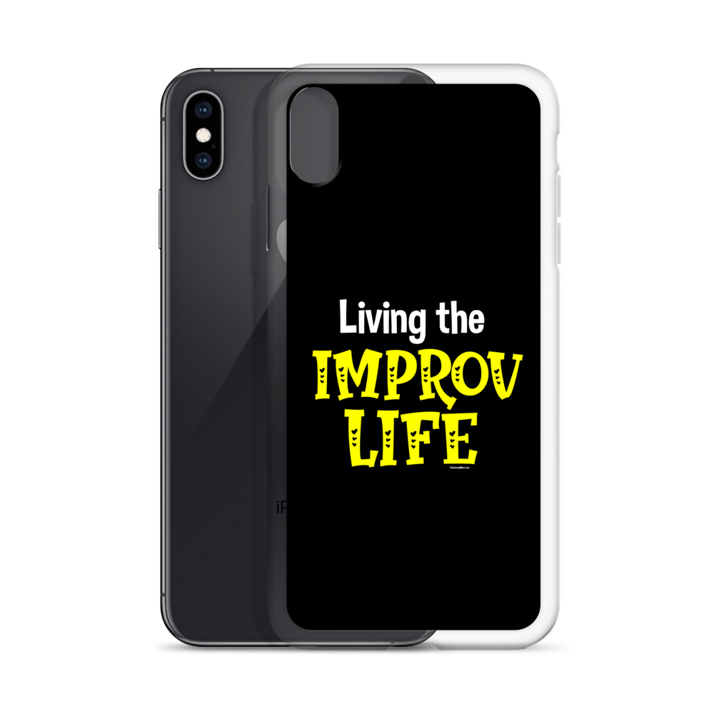 Improv Life Phone Case Improv Life Phone Case