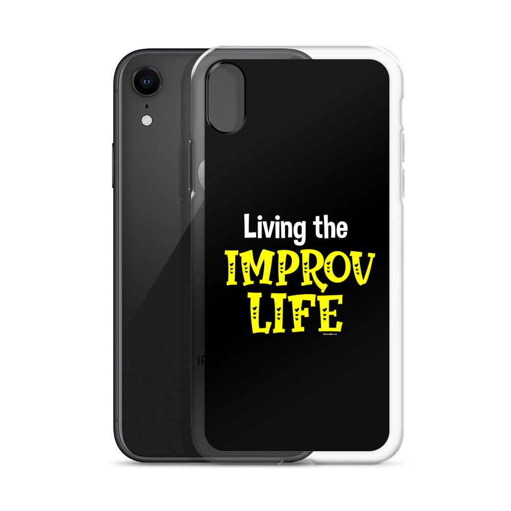 Improv Life Phone Case Improv Life Phone Case